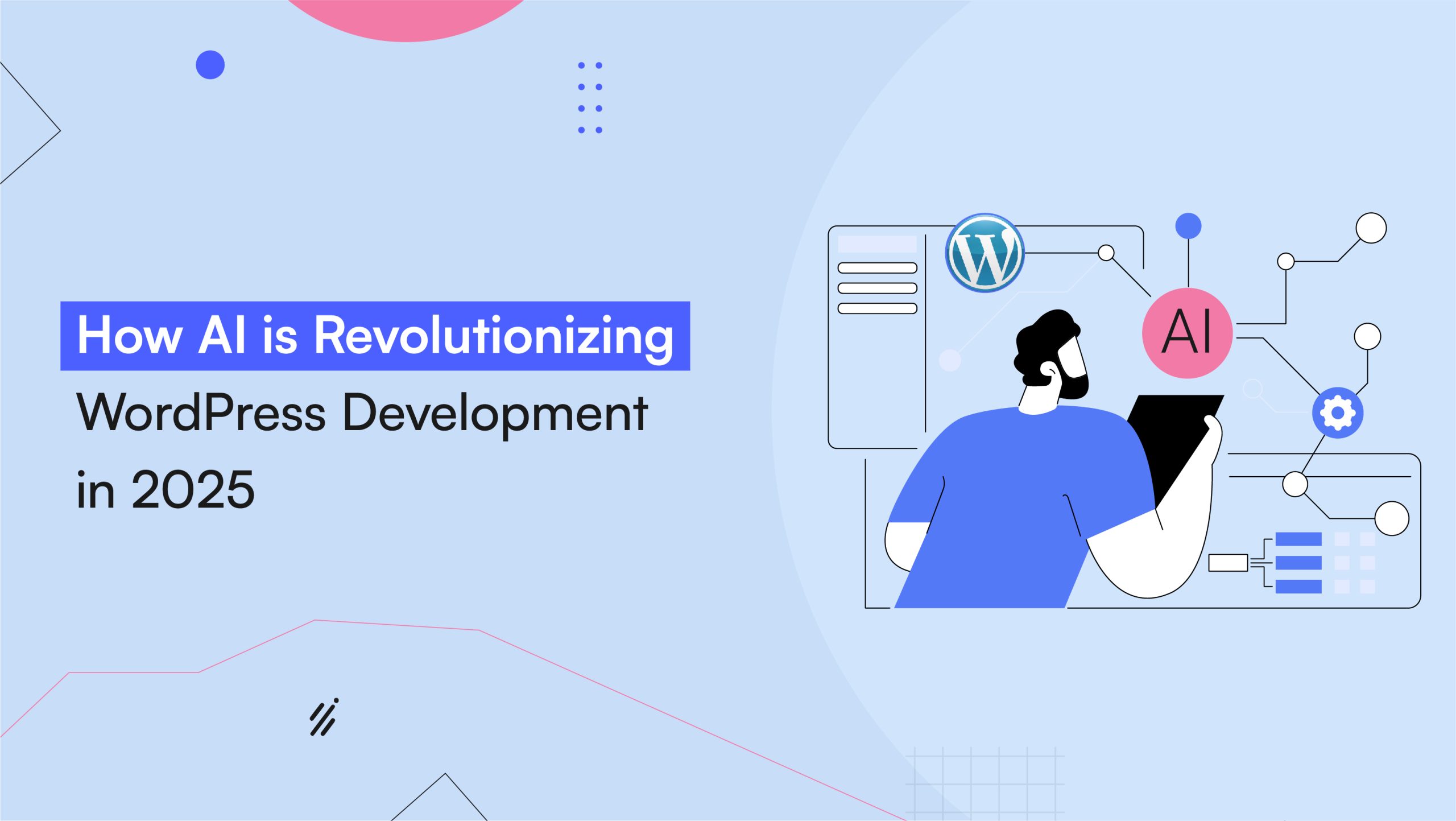 How AI is Revolutionizing WordPress Development in 2025