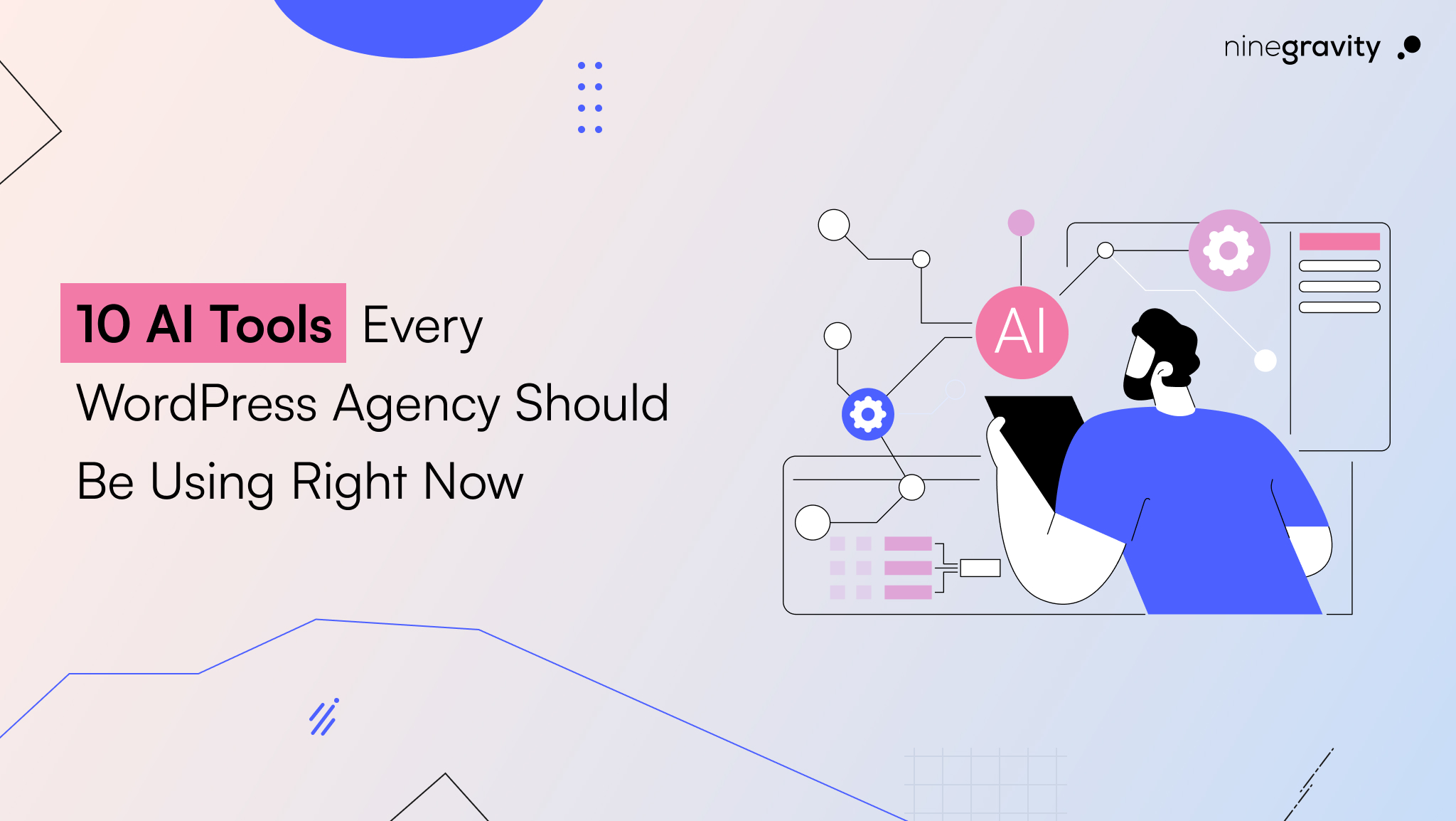 10 AI Tools Every WordPress Agency Should Be Using Right Now