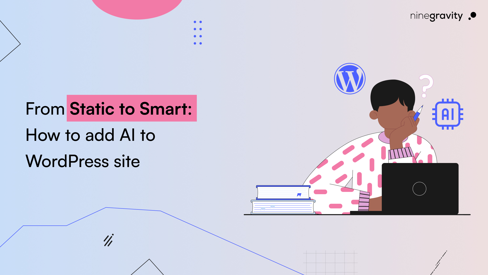 From Static to Smart: How to Add AI to Your WordPress Site