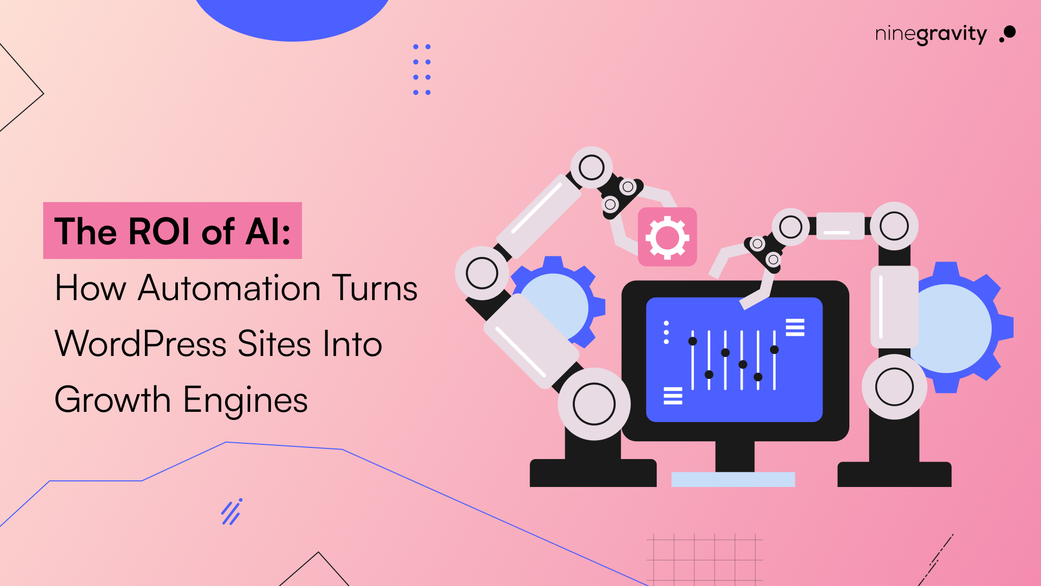 The ROI of AI: How Automation Turns WordPress Sites Into Growth Engines